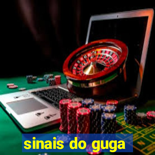 sinais do guga